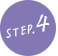 STEP.4